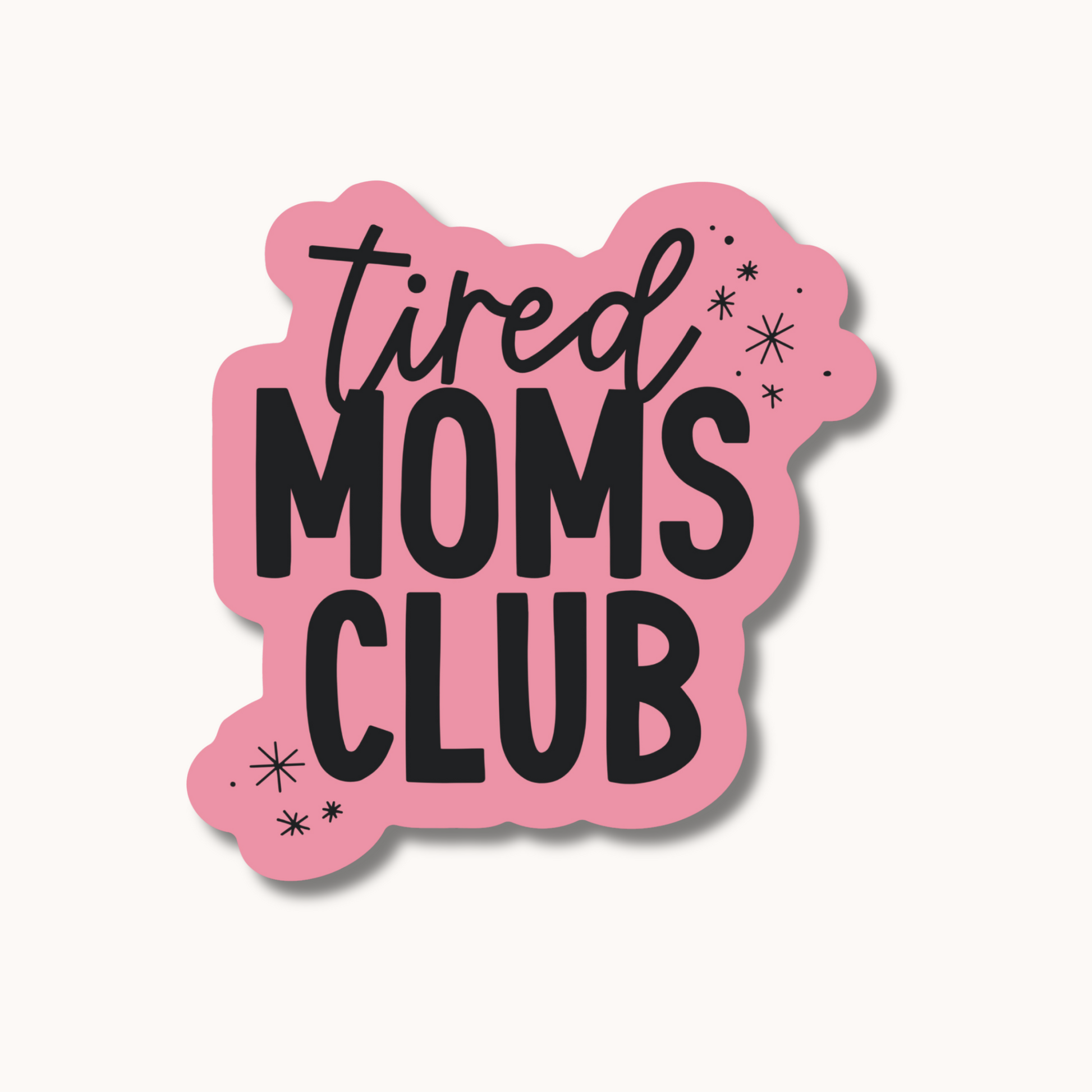 Autocollant (Tired moms club)