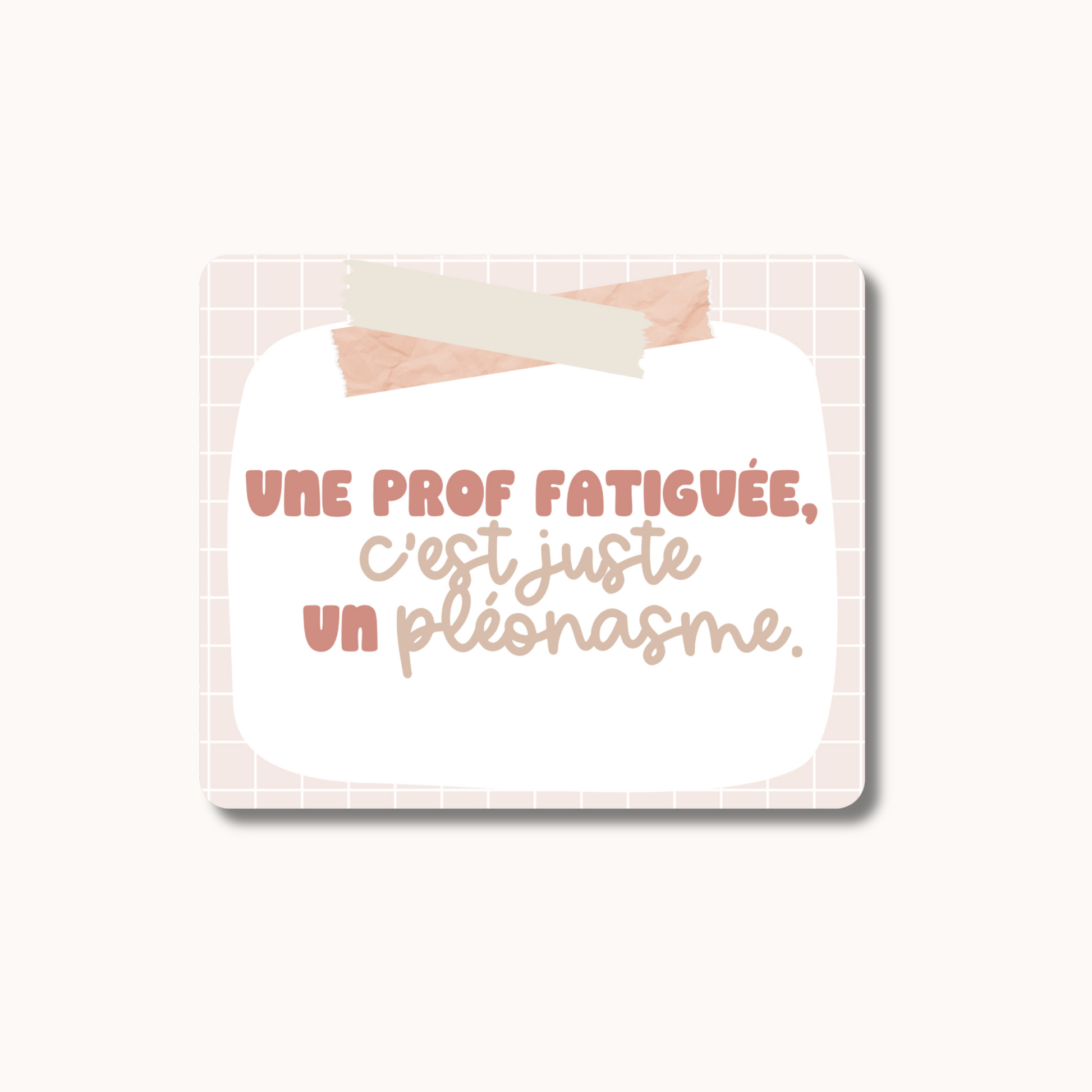 Autocollant (Prof fatiguée)