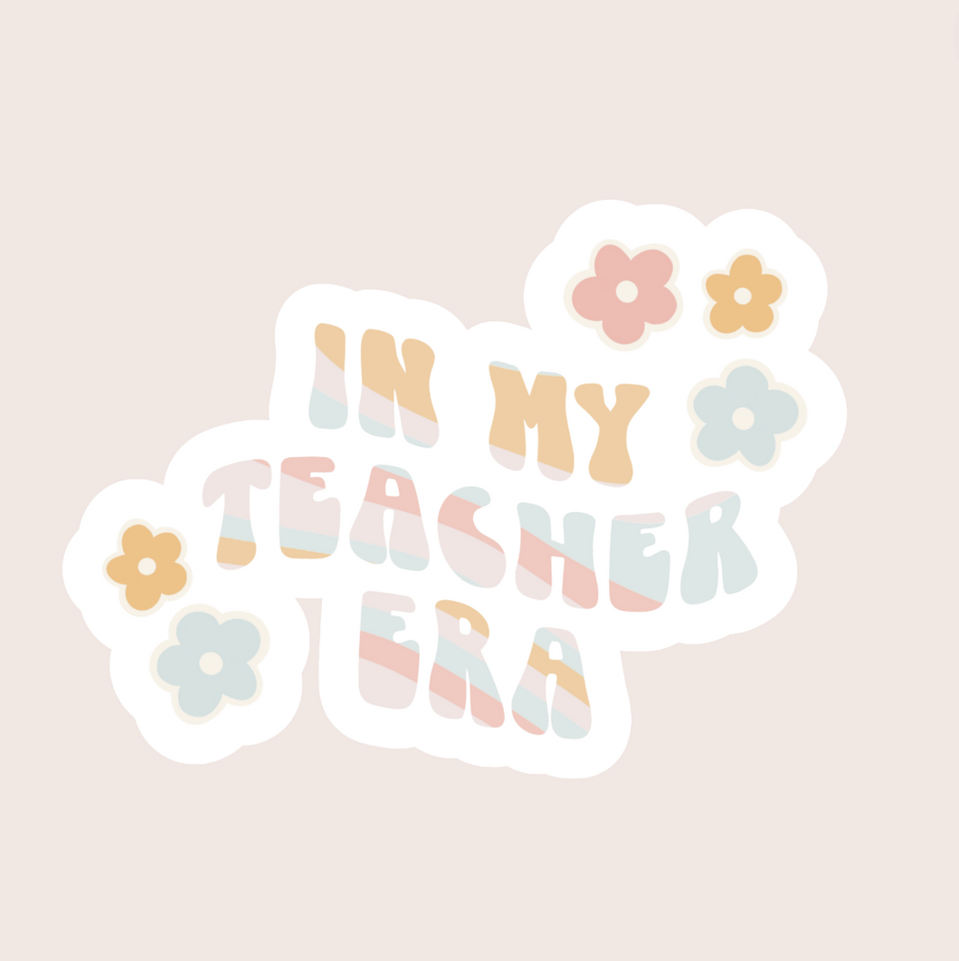 Autocollant transparent « In my teacher era »